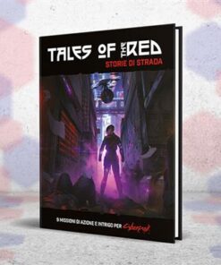 Cyberpunk Red - Tales of the Red: Storie di Strada