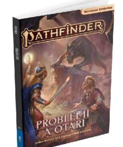 Pathfinder 2° Edizione: Problemi a Otari