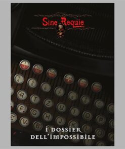 SINE REQUIE - I Dossier dell'Impossibile