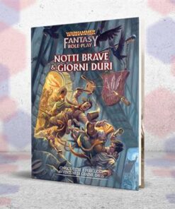 Warhammer Fantasy RPG - Notti Brave & Giorni Duri