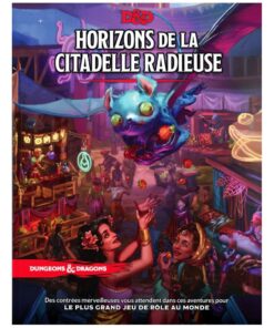 Dungeons & Dragons RPG Horizons De La Citadelle Radieuse French Wizards of the Coast